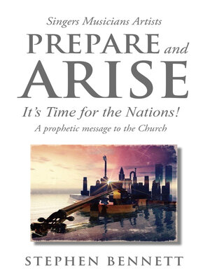 cover image of Prepare and Arise: It's Time for the Nations!